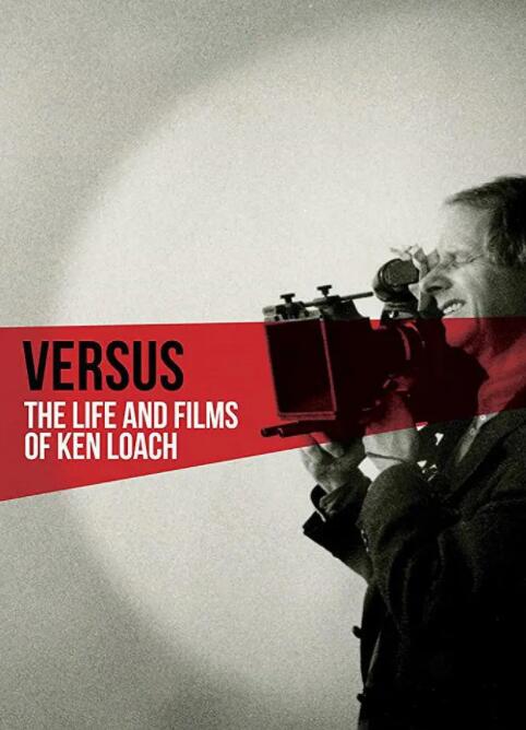 对比:肯·洛奇的生活和影片纪录片全集免费在线观看完整版